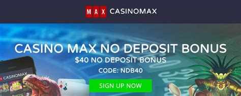 no deposit casino bonus no max cash - casinomax no deposit code.